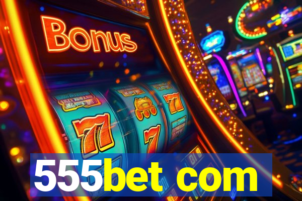 555bet com